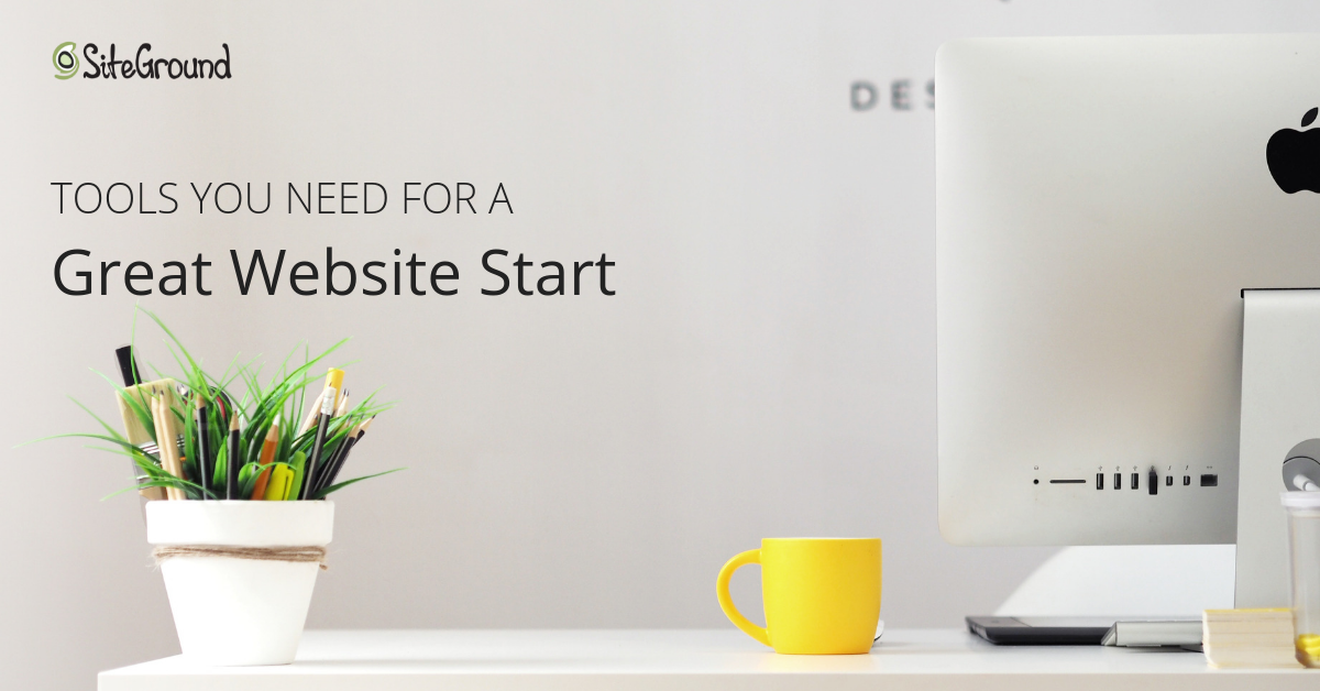7 Tips to Kickstart Your New Website by SiteGround